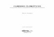 CAMBIOS CLIMÁTICOS · 2019-08-27 · desafíos que llegan con los cambios climáticos por tanto no son ni obvias ni inmediatas, sin embargo realizar acciones resolutas hoy puede