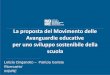 La proposta del Movimento delle Avanguardie educative per uno … · 2017-08-01 · L’innovazione si ostruise dal asso Con le scuole delle Avanguardie Educative, un movimento nato