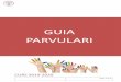 PARVULARI - Col·legi Sagrada Família · 2020-06-01 · A P-3 durant els primers dies l’entrada será flexible i les famílies podran romandre ... Els dies de psicomotricitat i