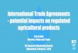 International Trade Agreements - potential impacts on ...bccoga.ca/wp-content/uploads/International-Trade... · Nang, Viet Nam in November 2017 • Principle of not reopening market