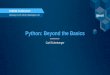 Python: Beyond the Basics - Esri...Python: Beyond the Basics, 2016 Esri Federal GIS Conference--Presentation, 2016 Esri Federal GIS Conference, Created Date 3/3/2016 4:41:37 PM 
