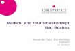 Marken- und Tourismuskonzept Bad Buchau · Stadtführungen (2017) •625 Teilnehmer bei 25 Stadtführungen •516 Teilnehmer bei 41 Themenführungen (Führungen zur jüdischen Geschichte,