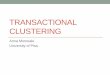 Transactional Clustering - unipi.itdidawiki.cli.di.unipi.it/lib/exe/fetch.php/dm/2...Targeted Marketing Predict buying patterns of new customers based on profile A market basket database: