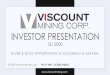 INVESTOR PRESENTATION - Viscount Mining Inc.viscountmining.com/assets/viscount-powerpoint-fall... · that Viscount Mining Corp. reserves all rights in and to the Presentation. User