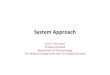 System Approach 2014 08 Dr Nerurkar - TNMC & Nair TNMC/System Approach.pdf · System Approach • System approach is an approach that entails analysis of problems and come up with