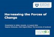 Harnessing the Forces of Change - ATEM...Monday, 22 August 2016 2 . UoA Chief Digital Officer Position Description (Digital Aspects) • Developing & driving digital strategy • Thought