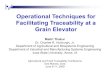 Operational Techniques for Facilitating Traceability at a ......Data (Farmers Coop, Iowa) n Grain Quality and Quantity ¨Elevator -Number of grain storage bins, Volume (bushels) and