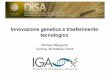 Innovazione genetica e trasferimento tecnologico...Rigenerazione dell’epidermide transgenica MEDICINA M Aragona & C Blanpain Nature 551, 306-307 (16 novembre 2017) T Hirsch et al