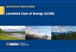 Levelized Cost of Energy (LCOE)3 Key Concept: Levelized Cost of Energy (LCOE) •Measures lifetime costs divided by energy production •Calculates present value of the total cost