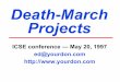 Death-March Projectstaylor/DeathMarchSlides.pdf · “mission impossible” team that has worked together before N Strategy #3: choose mere mortals, but make sure they know what they’re