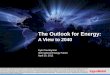 The Outlook for Energy - International Energy Forum...The Outlook for Energy: A View to 2040 Kyle Countryman International Energy Forum April 30, 2012 This presentation includes forward-looking