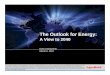 The Outlook for Energy · ExxonMobil 2012 Outlook for Energy 0 20 40 60 80 100 2000 2010 2020 2030 2040 0 20 40 60 80 100 2000 2010 2020 2030 2040 U.S. Energy Demand and Supply By