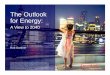 The Outlook for Energy...The Outlook for Energy: A View to 2040 Rob Gardner. 2 ExxonMobil 2015 Outlook for Energy Primary Energy Demand by Sector Quadrillion BTUs ‘10 ... ExxonMobil