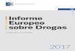 Informe Europeo Drogas - doccdn.simplesite.comdoccdn.simplesite.com/d/9b/e5/285978584242709915/a45dcb83-5a… · En esta tarea, nos esforzamos en proporcionar los mejores datos contrastados