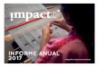 INFORME ANUAL 2017 - impacto.org.mximpacto.org.mx/wp-content/uploads/2018/08/INFORME_2017.pdf · profesionales en las áreas de comunicación social y artes visuales. Finalmente,