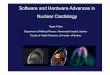 Software and Hardware Advances in Nuclear Cardiology...2016/10/12  · Software and Hardware Advances in Nuclear Cardiology Department of Medical Physics, Westmead Hospital, Sydney