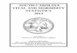 SOUTH CAROLINA VITAL AND MORBIDITY STATISTICS 2013 · Health Statistics. This and other reports on South Carolina vital statistics including Death Supplement are available on the