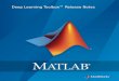 Deep Learning Toolbox™ Release Notes · 2019-04-19 · How to Contact MathWorks Latest news:  Sales and services:  User community:  
