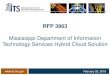 RFP 3963 - MSrfps.its.ms.gov/Procurement/rfps/3963/3963vendorconfpresentation.pdfRFP 3963 Mississippi Department of Information Technology Services Hybrid Cloud Solution February 26,
