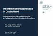 Innenentwicklungspotenziale in Deutschland...Ergebnisse der bundesweiten Umfrage Befragungskonzept Anschreiben per Email, Online-Fragebogen Ergänzend Fallstudieninterviews bei 29