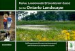URAL ANDOWNER TEWARDSHIP UIDE for the Ontario Landscape · clean water for future generations. By protecting the natural environment, ... You will notice that being a land steward