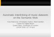 Automatic Interlinking of music datasets on the Semantic Webevents.linkeddata.org/ldow2008/slides/YvesRaimond_AutomaticInterlinking.pdfLinking Jamendo to Musicbrainz Prolog implementation