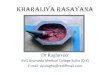 KHARALIYA RASAYANAayurpub.com/wp-content/uploads/2016/04/Kharaliya-rasayana.Raghuveer.pdf•Pharmaceutics : Science of dosage form design. •Defnition of Dosage: Physical form of