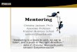 Meeting & Email Etiquette - Purdue University and PDFs/Mentoring Lecture for... · TOP 10 List of Qualities of a Mentor –Someone who…? Ex: Top 10 Qualities of a Mentor 1. Open-minded