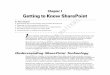 Chapter 1 Getting to Know SharePoint€¦ · SharePoint gives you a viable alternative to building ASP.NET Web applications from scratch. Security: SharePoint provides a security-trimmed