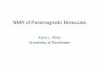 NMR of Paramagnetic Molecules · Resources • Bertini & Luchinat, “NMR of Paramagnetic Molecules in Biological Systems,” 1986, Benjamin/Cummings: Menlo Park. ISBN: 0-8053-0780-X