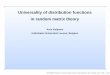 Universality of distribution functions in random matrix theoryweb.mit.edu/sea06/agenda/talks/Kuijlaars.pdf · 2006-06-10 · Universality 1: Local eigenvalue statistics N Global statistics