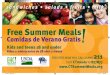 Free Summer Meals · Postcard_2015.indd 1 5/11/15 11:00 AM. Free meals. are available . for kids and teens all summer across Connecticut. To find a Summer Meals site close to you,