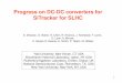 Progress on DC-DC converters for SiTracker for SLHC...Yale University, New Haven, CT USA Brookhaven National Laboratory, Upton, NY USA Rutherford Appleton Laboratory, Chilton, Didcot,