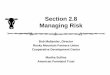 Section 2.8 Managing Risk - Colorado State University• Look for alternatives for reducing pricing risk: f. forward pricing of production. f. hedging using futures markets. f. options