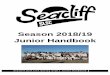 Seacliff Surf Life Saving Club - Season 2018/19 Junior Handbook · 2018-10-12 · • That all involved in Seacliff (children, parents and helpers) have the right to enjoy the experience