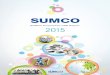 SUMCO · 2018-12-27 · Excellent Performance Award from Taiwan Semiconductor Manufacturing Company Limited (TSMC), the world’s largest foundry, in December 2014. This award was