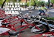 THE BIKE- SHARE PLANNING GUIDE · The reasons for implementing a bike-share program are often centered on goals of increasing cycling, reducing congestion, improving air quality,