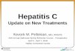 Update on New Treatments · Recommended Follow-up After Hepatitis C Treatment AASLD/IDSA. HCV Guidelines 2017. Virologic cure does not protect against reinfection. Benefits of Curing