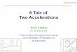 A Tale of Two Accelerations - Supernovaevlinder/TwoAccelerations.pdf · 1 1 Eric Linder UC Berkeley/KASI 5th Korea-Japan Workshop on Dark Energy Alexei Starobinsky 70th Birthday Fest