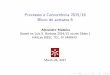 Alexandre Madeira (based on Lu s S. Barbosa 2014/15 course ...alfa.di.uminho.pt/~madeira/UC/Bloco6.pdf · mCRL2: A toolset for process algebra mCRL2 provides: a generic process algebra,