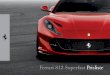 Ferrari 812 Superfast Prisliste - Formula Auto · 2018-03-19 · Cruise control Rain and light sensors Dual zone air conditioning system New key with transponder, antitheft system,