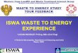 ISWA WASTE TO ENERGY EXPERIENCE - IWMSA · 2020-01-27 · INTRODUCTION • International Solid Waste Association (ISWA) hosted Waste-to-Energy Study Tour in Austria – 22 nd to 27