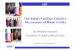 The Italian Fashion Industry: the secrets of Made in Italymy.liuc.it/MatSup/2012/A83021/LIUC%2005Dic2012-%20... · The Italian Fashion Industry: the secrets of Made in Italy LIUC