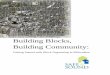 Building Blocks, Building Community - Safe & Sound · accomplished by local block watches, block clubs, landlord groups, youth leadership groups and collaborations with religious,
