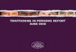2018 Trafficking in Persons Report - Corey's Digs · MESSAGE FROM THE ACTING DIRECTOR Dear Reader: Human trafficking, also known as modern slavery, is a global threat that touches