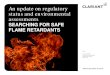 Searching for Safe Flame RetardantsDr. Adrian Beard, Clariant Flame Retardants , pinfa North America, 10.06.2014 Europe: REACH – concept . 10 . Public, Flame Retardants Legislation