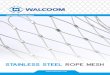 Stainless Steel Rope Mesh for Balustrade, Railings, Zoo ... · stainless steel rope meshes are manufactured to ISO 9001 standards. The mesh is light, robust and transparent, and it