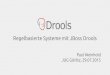 Regelbasierte Systeme mit JBoss DroolsRegelbasierte Systeme mit JBoss Drools Paul Weinhold JUG Görlitz, 29.07.2015