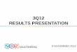 3Q12 RESULTS PRESENTATION - NOS · 3Q12 RESULTS PRESENTATION. This presentation contains forward looking information, including statements which constitute forward looking statements