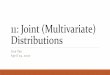 11: Joint (Multivariate) Distributions · 16 hours ago · Distributions Lisa Yan April 29, 2020 1. Lisa Yan, CS109, 2020 Quick slide reference 2 3 Normal Approximation 11a_normal_approx
